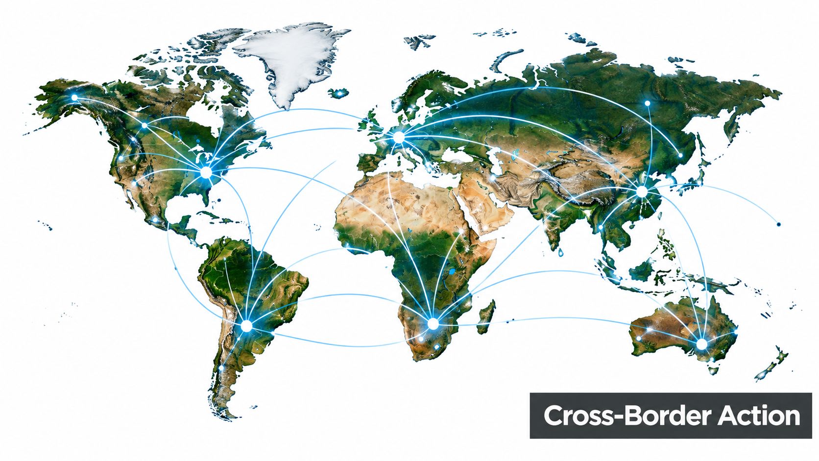 A global map showing interconnected business nodes represented by lines, illustrating worldwide cross-border action and connectivity.