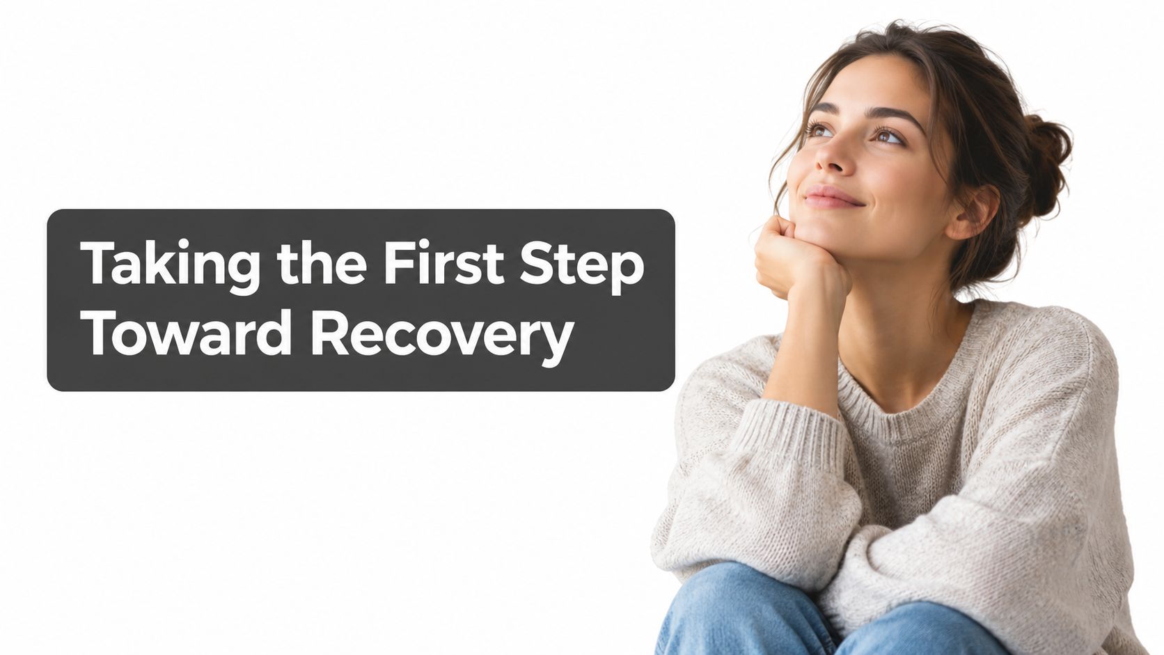 A thoughtful woman looking up, representing the positive emotional state of taking the first step toward recovery.